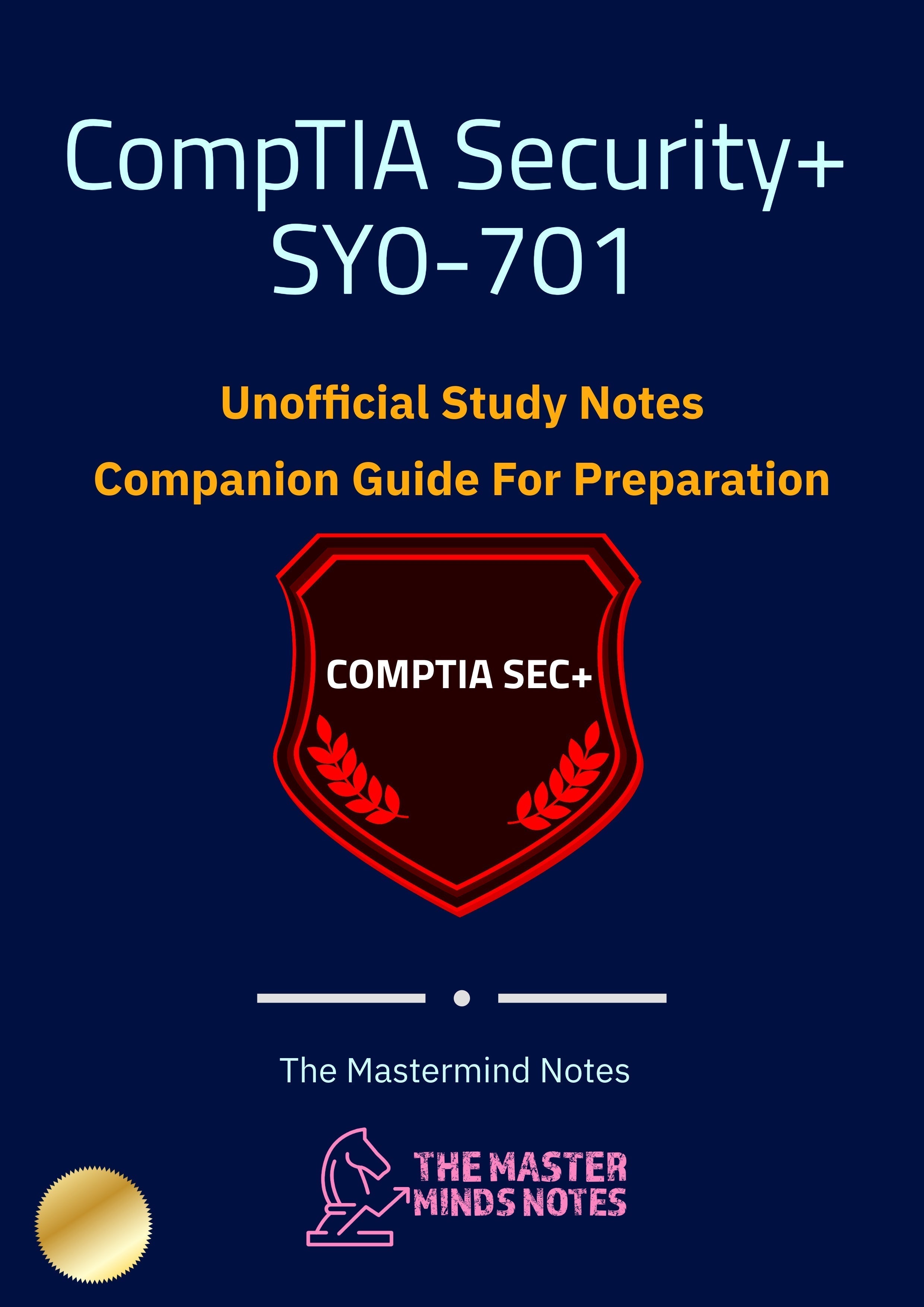 The Unofficial CompTIA Security+ PDF Notes: Your SY0-701 Survival Guide