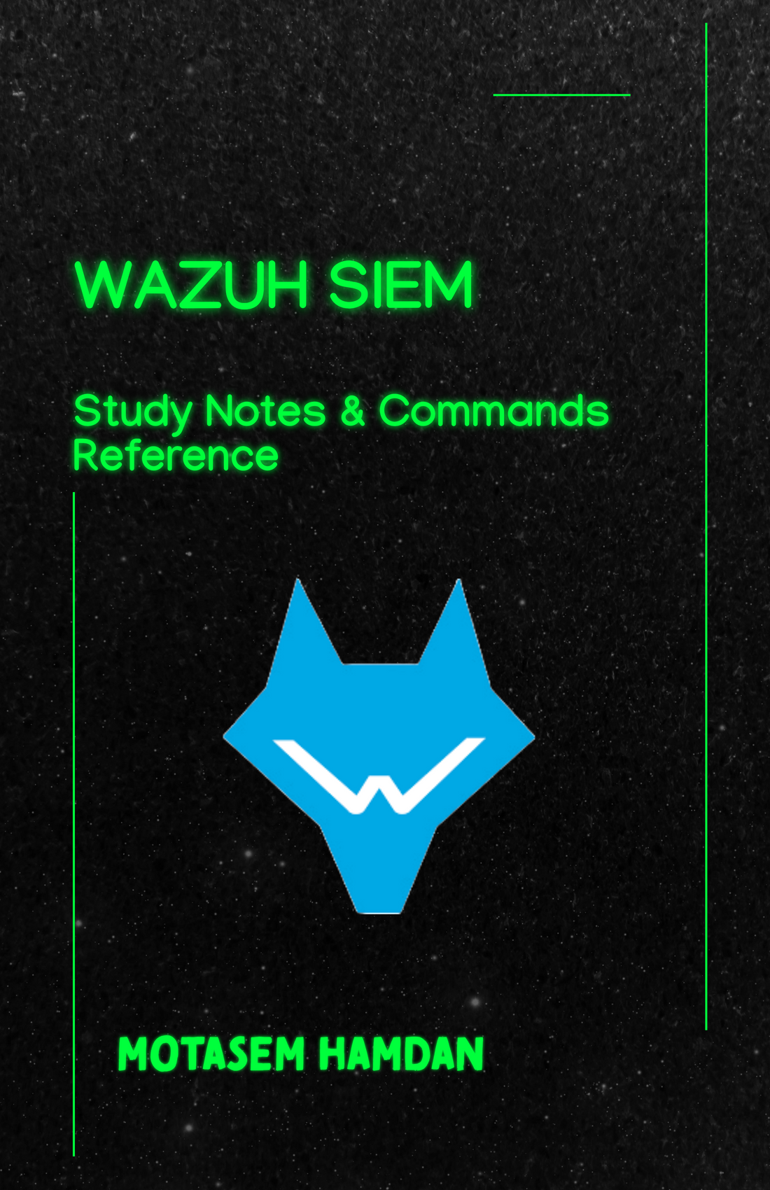 The Unofficial Wazuh Notes: The Ultimate SIEM & IDS Blueprint